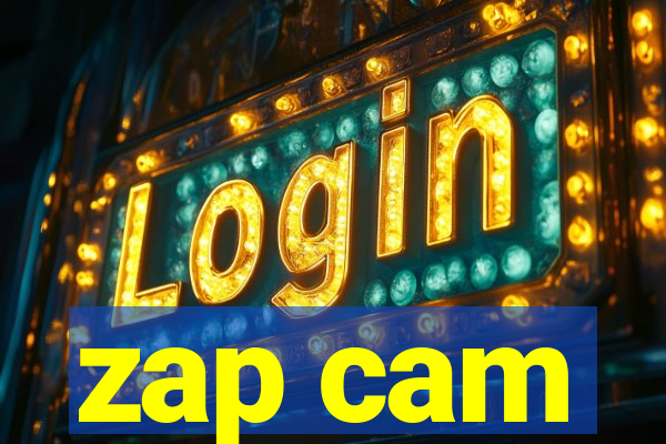 zap cam