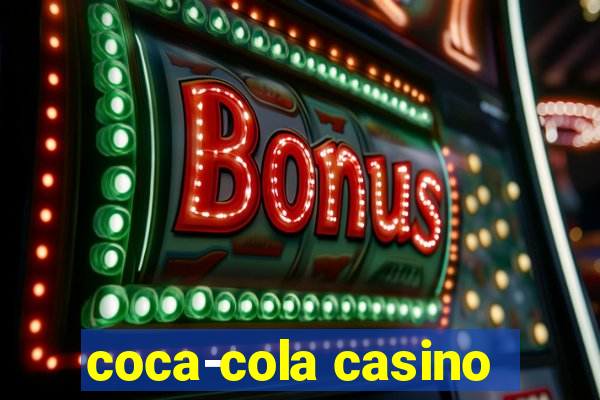 coca-cola casino