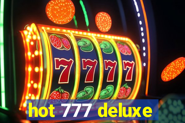 hot 777 deluxe