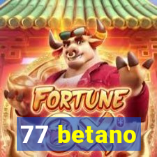 77 betano