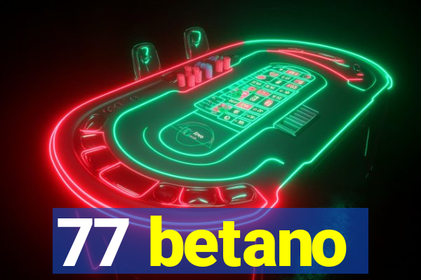 77 betano