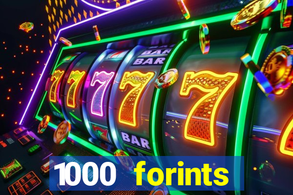 1000 forints deposit casino