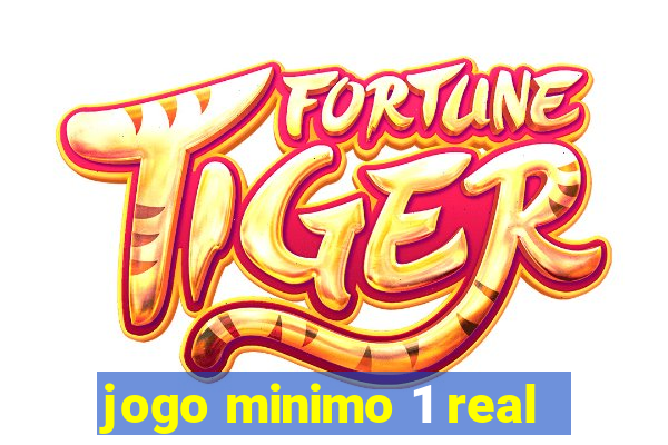 jogo minimo 1 real