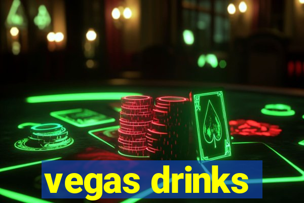 vegas drinks