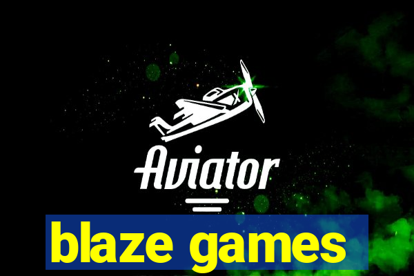 blaze games