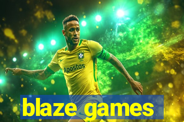 blaze games