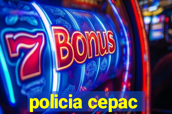 policia cepac