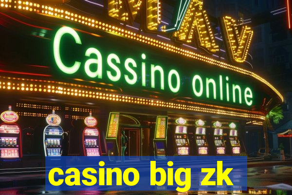 casino big zk