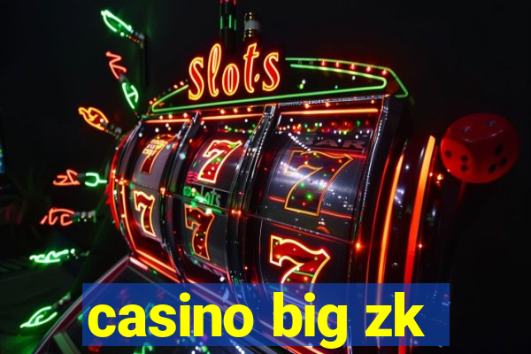 casino big zk