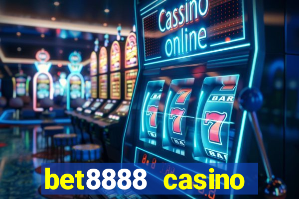 bet8888 casino login registration