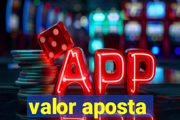 valor aposta