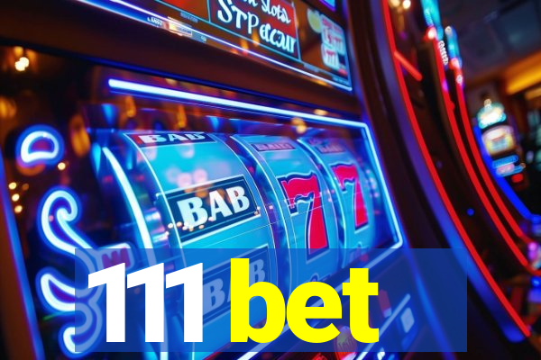 111 bet