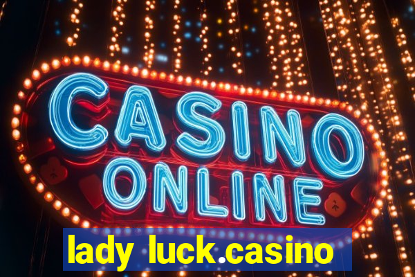 lady luck.casino