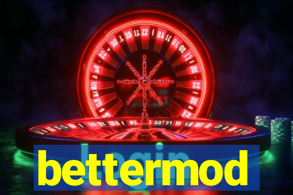 bettermod