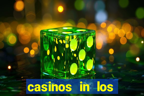 casinos in los angeles ca