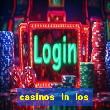 casinos in los angeles ca