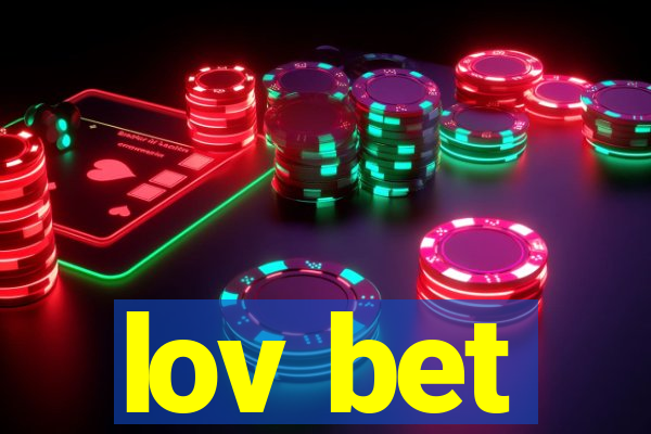 lov bet