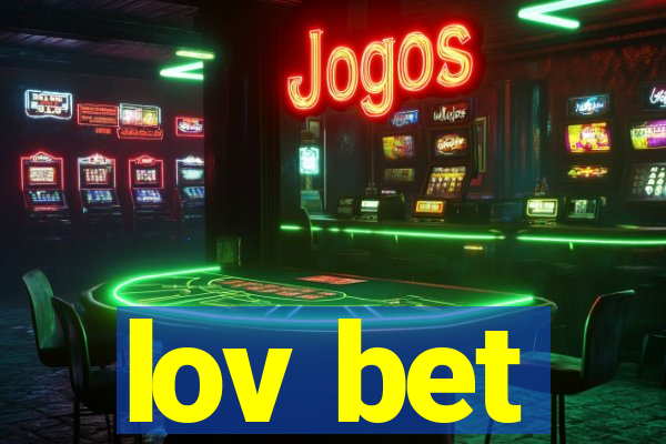 lov bet