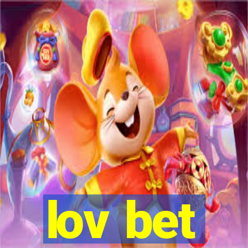 lov bet