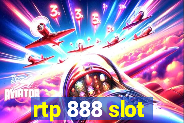 rtp 888 slot