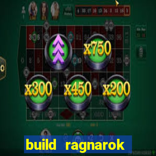 build ragnarok history reborn rag