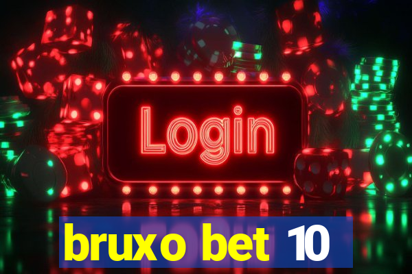 bruxo bet 10