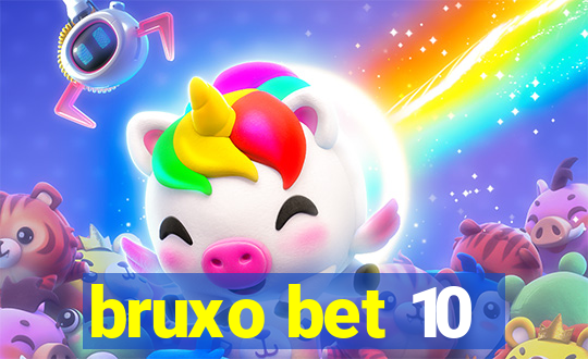 bruxo bet 10