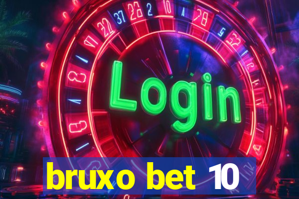 bruxo bet 10