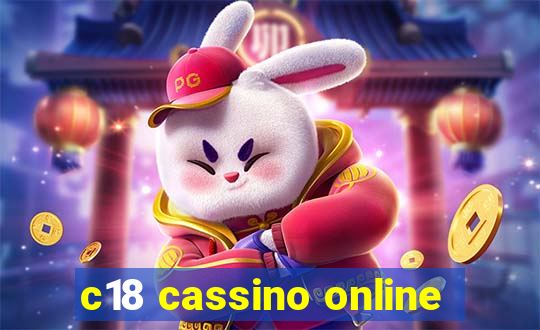 c18 cassino online