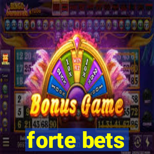 forte bets