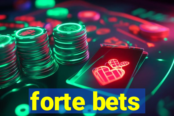 forte bets