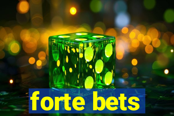 forte bets