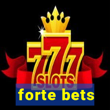 forte bets