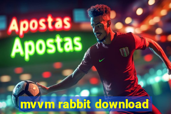 mvvm rabbit download