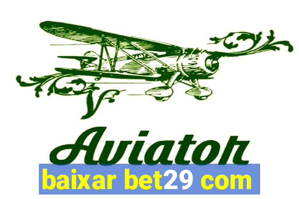 baixar bet29 com