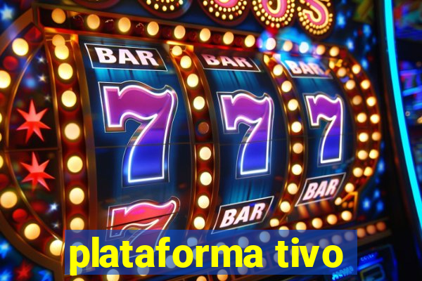 plataforma tivo