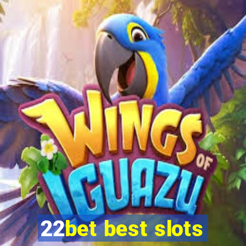 22bet best slots