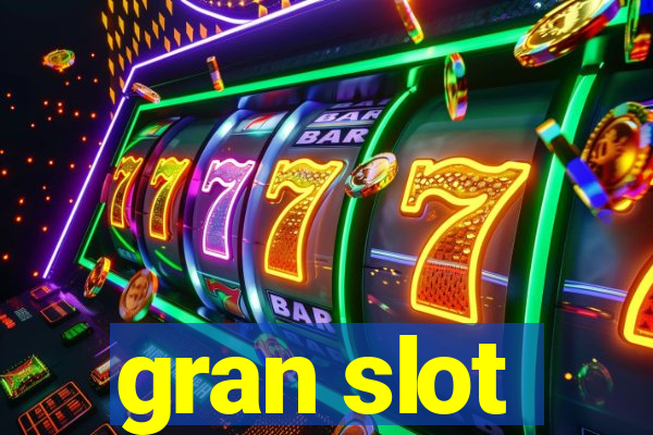 gran slot