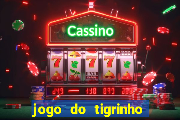 jogo do tigrinho deposito minimo 5 reais