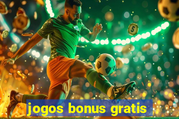 jogos bonus gratis