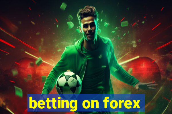 betting on forex