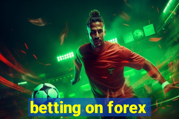 betting on forex