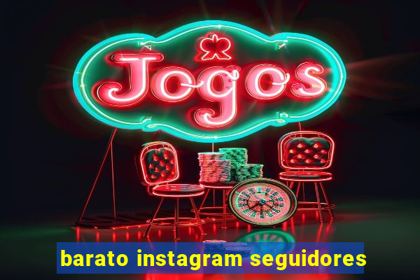 barato instagram seguidores