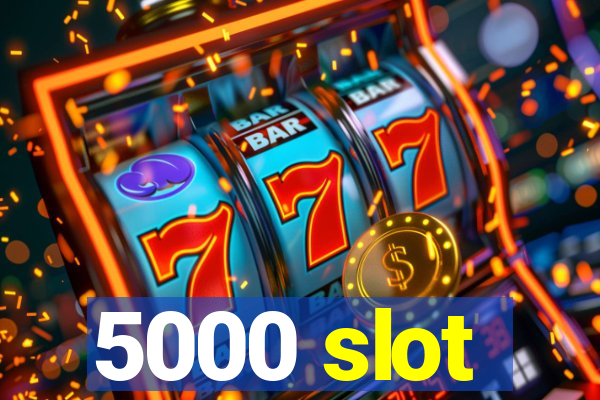 5000 slot