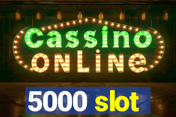 5000 slot