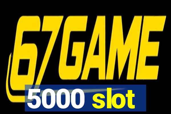 5000 slot