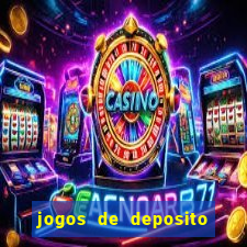 jogos de deposito de 1 real