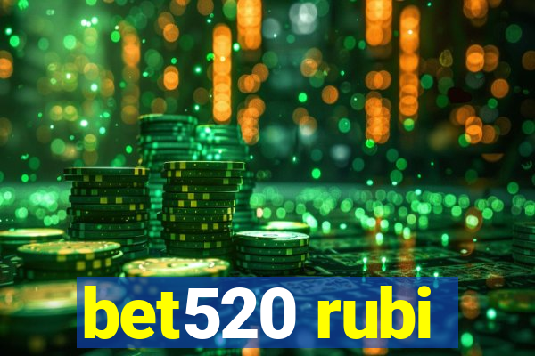 bet520 rubi