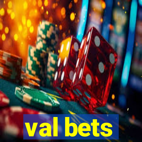 val bets