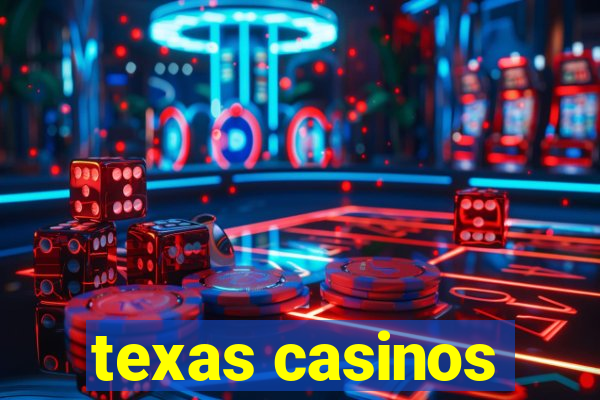 texas casinos